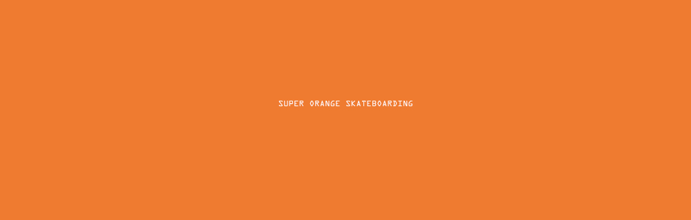 super orange skateboard Super orange skateboards